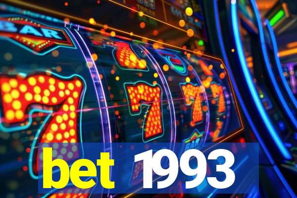 bet 1993